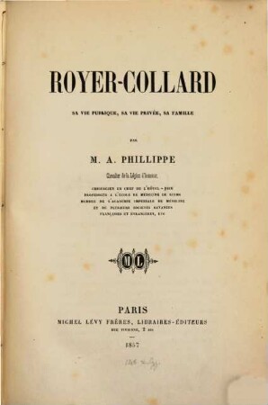 Royer-Collard, sa vie publique, sa vie privée, sa famille