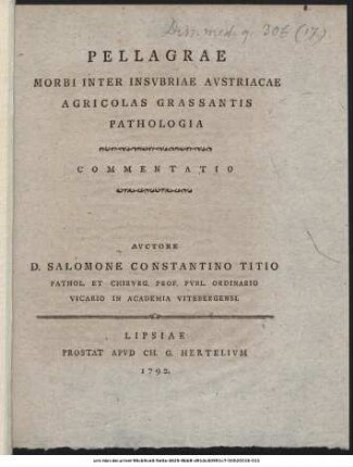 Pellagrae Morbi Inter Insvbriae Avstriacae Agricolas Grassantis Pathologia : Commentatio