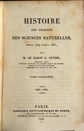 Histoire des Progrès des Sciences Naturelles depuis 1789 jusqu'à ce jour. 5, 1827 - 1831