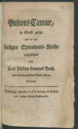 Paßions-Cantate, : in Musik gesetzt und in der hiesigen Spinnhaus-Kirche aufgeführet