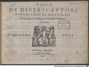 DE DIVERSI AVTORI IL PRIMO LIBRO DE MADRIGALI A notte negre Con la sua gionta : Nouamente Ristampato & Correto (!). A QVATRO VOCI