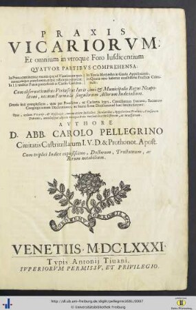 Praxis Vicariorvm Et omnium in vtroque Foro Iusdicentium : Qvatvor Partibvs Comprehensa