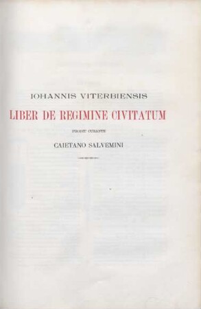 Johannis Viterbiensis. Liber de regimine civitatum prodit curante Caietano Salvemini
