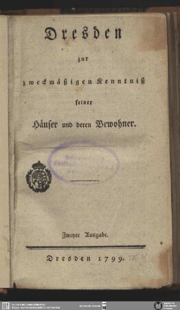 2.1799: Dresden zur zweckmäßigen Kenntniß seiner Häuser und deren Bewohner