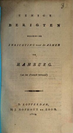 Eenige Berigten wegens de Inrichting vorr de Armen te Hamburg