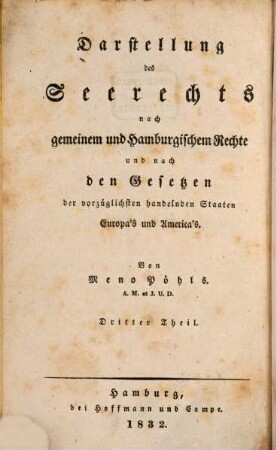 Darstellung des gemeinen Deutschen und des Hamburgischen Handelsrechts für Juristen und Kaufleute. 3,3. Seerecht ; 3