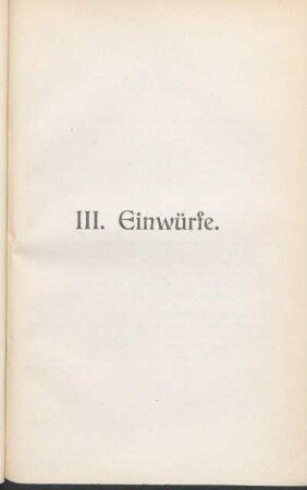 III. Einwürfe.