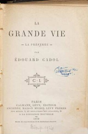 La grande vie : La préférée. Par Édouard Cadol