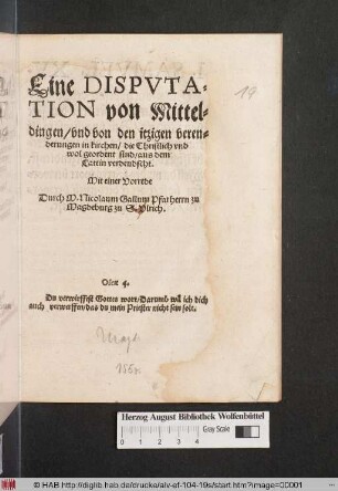 Eine DISPVTATION von Mitteldingen, vnd von den itzigen verenderungen in kirchen, die Christlich vnd wol geordent sind, aus dem Latein verdeudscht.