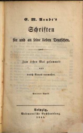 E. M. Arndt's Schriften für und an seine lieben Deutschen. 3