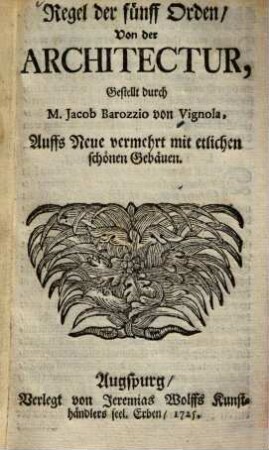 Regel der fünff Orden, Von der Architectur