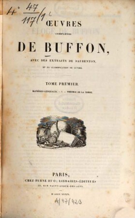 Oeuvres complètes. 1. Matières générales. I. Théorie de la terre. - 1839. - 1 Portr., 782 S., 5 Kt.