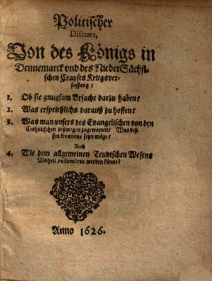 Politischer Discurs, Von des Königs in Dennemarck vnd des Nieder Sächsischen Creyses Kriegsverfassung ...