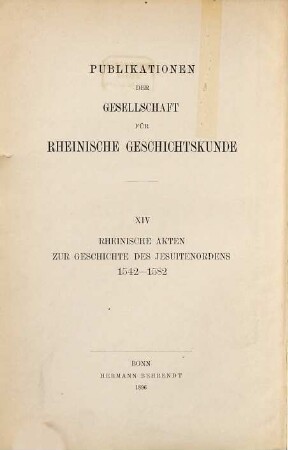 Rheinische Akten zur Geschichte des Jesuitenordens : 1542 - 1582