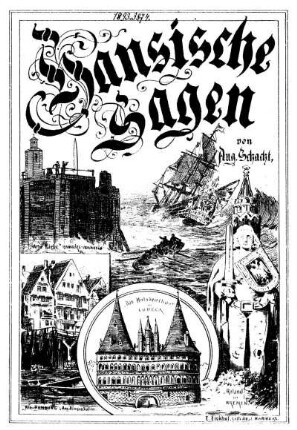Hansische Sagen : Erzählungen aus Alt-Hamburg, sowie aus der Vergangenheit der Hansestädte Lübeck und Bremen