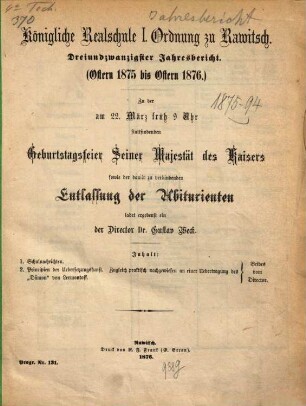 Jahresbericht : (Ostern ... bis Ostern ...) ; zu der am ... stattfindenden öffentlichen Prüfung ladet ergebenst ein. 1875/76 = Jahresb. 23