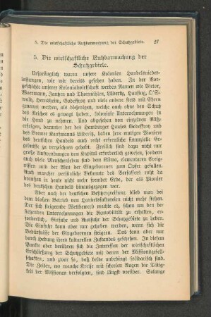 5. Die wirtschaftlichen Nutzbarmachung der Schutzgebiete.