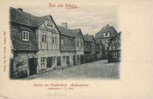 Häuser am Neukirchhof: "Geisterpforte" ; abgebrochen i. J. 1869 [Das alte Leipzig]