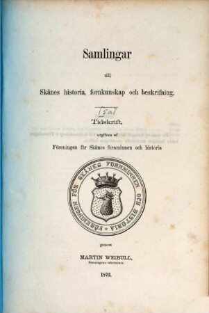 Samlingar till Skånes historia, fornkunskap och beskrifning : tidskrift. [5,a.] 1872