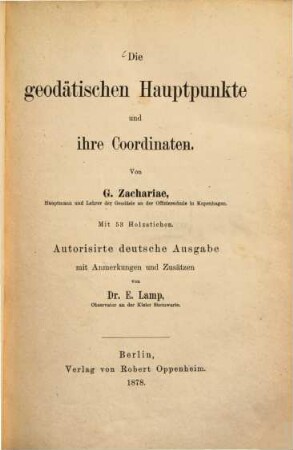 Die geodätischen Hauptpunkte und ihre Coordinaten : Von G. Zachariae