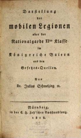 Darstellung der mobilen Legionen, oder der Nationalgarde II. Klasse im Königreiche Baiern aus den Gesetzesquellen