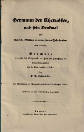 Hermann der Cherusker, und sein Denkmal von Deutscher Nation im neunzehnten Jahrhundert ihm errichtet ...