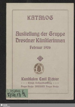 Katalog : Ausstellung der Gruppe Dresdner Künstlerinnen : Februar 1906