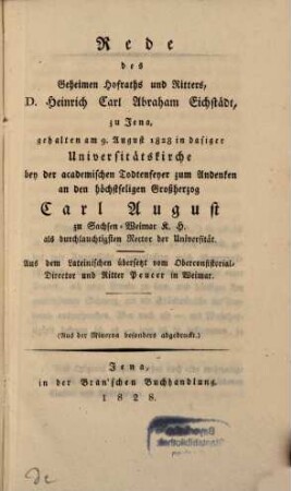 Rede, gehalten am 9. Aug. 1828 in dasiger Universitätskirche bey der akad. Todtenfeyer zum Andenken an den höchstsel. Großherzog Carl August zu Sachsen-Weimar K. H.