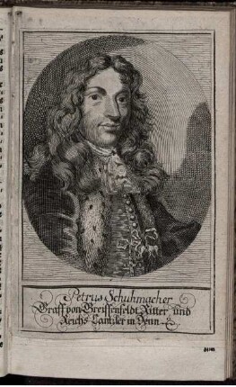 Porträt "Petrus Schuhmacher Graff von Greiffenfeldt Ritter und Reichs-Cantzler in Denn[...]"