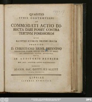 Qvaestio Ivris Controversi An Commodati Actio Directa Dari Possit Contra Tertivm Posessorem