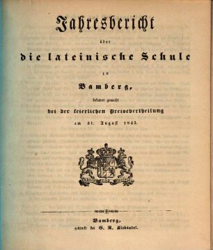 Jahresbericht über die Lateinische Schule zu Bamberg : bekannt gemacht bei der feierlichen Preisevertheilung am ... 1844/45 (1845)