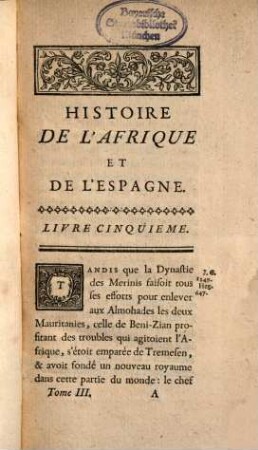 Histoire De L'Afrique Et D'Espagne, Sous La Domination Des Arabes : Composée sur différens Manuscrits Arabes de la Bibliotheque du Roi. 3