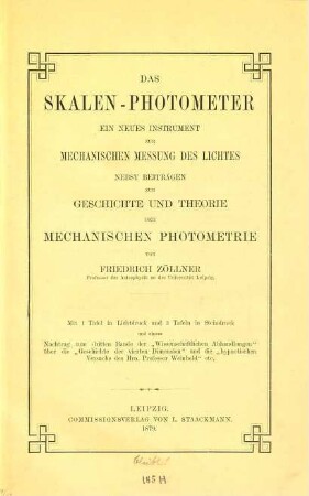 Das Skalen-Photometer : ein neues Instrument zur mechanischen Messung des Lichtes ; nebst Beiträgen zur Geschichte und Theorie der mechanischen Photometrie