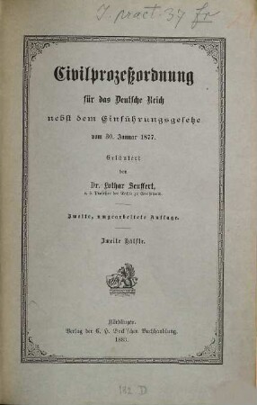 Die Civilprozeßordnung für das Deutsche Reich nebst dem Einführungsgesetze vom 30. Januar 1877, 2