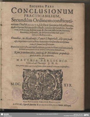 2: Pars ... Conclusionum Practicabilium : Secundum Ordinem Constitutionum Divi Augusti, Electoris Saxoniae, discussarum ...