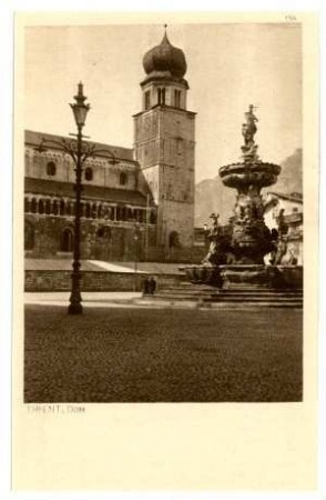Der Krieg 1914/15 in Postkarten, 16. Reihe, Abt.: Österr.-ital.Kriegsschauplatz; Inhalt: Südtirol. 1. Gruppe: Nr. 154: Trient, Dom