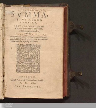 Svmma, Sive Avrea Armilla Bartholomæi Fvmi Placentini, ordinis Prædicatorum, ac hæreticæ prauitatis Inquisitoris : Breuiter strictimq[ue] omnia continens, quæ in iure canonico apud Theologos, & omnes Summas circa animarum curam diffuse disperseq[ue] tractantur