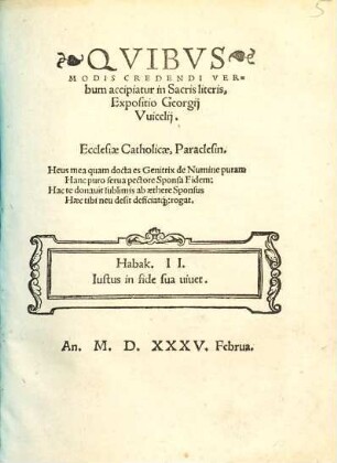 Qvibvs Modis Credendi Verbum accipiatur in Sacris literis, Expositio Georgij Vuicelij