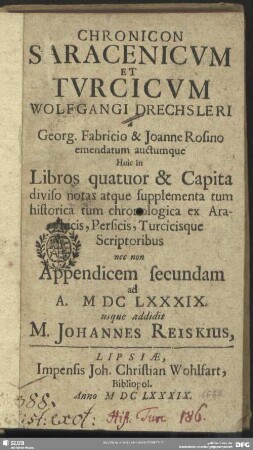 Chronicon Saracenicvm et Tvrcicvm Wolfgangi Drechsleri