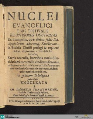 Nuclei evangelici pars festivalis : illustriores doctrinas ... exhibens