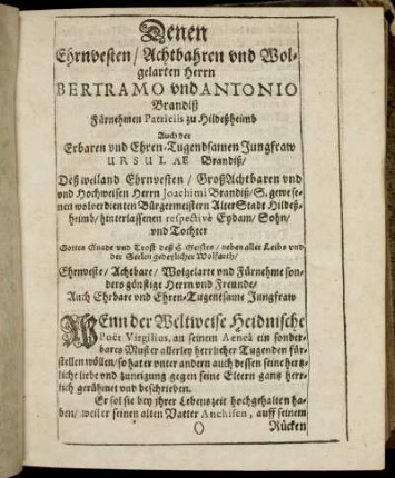 Denen Ehrnvesten/ Achtbahren und Wolgelarten Herrn Bertramo und Antonio Brandiß Fürnehmen Patriciis zu Hildeßheimb [...]