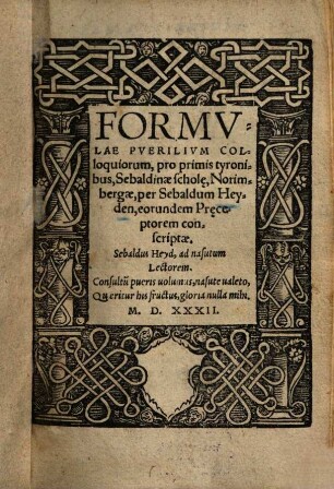 Formvlae Pverilivm Colloquiorum, pro primis tyronibus, Sebaldinae schol[a]e, Norimbergae