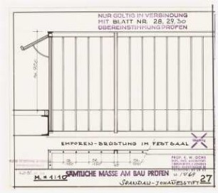Johannesstift Berlin-Spandau Umbau Festsaal: Emporenbrüstung 1:10