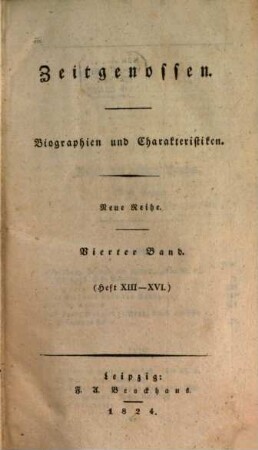 Zeitgenossen : ein biographisches Magazin für d. Geschichte unserer Zeit. 4, 4 = H. 13 - 16. 1824