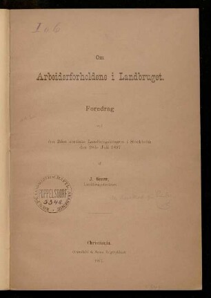 Om Arbeiderforholdene i Landbruget : Foredrag ved den 2den nordiske Landbrugskongres i Stockholm den 20de Juli 1897