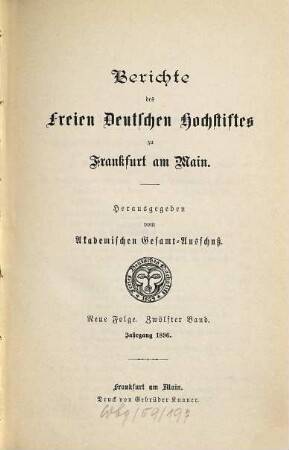 Berichte des Freien Deutschen Hochstiftes zu Frankfurt am Main, 12. 1896