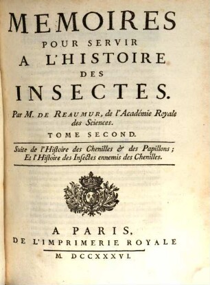Memoires pour servir à l'histoire des insectes, 2. Suite de l'histoire des chenilles & des papillons; et l'histoire des insectes ennemis des chenilles