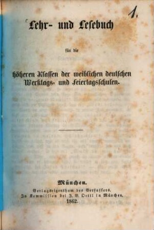 Lehr- u. Lesebuch für die höheren Klassen der weiblichen deutschen Werktags- u. Feiertagsschulen