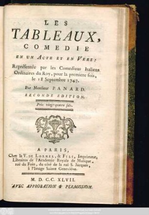 Les Tableaux : Comedie En Un Acte Et En Vers: Représentée par les Comediens Italiens Ordinaires du Roy, pour la premiere fois, le 18 Septembre 1747