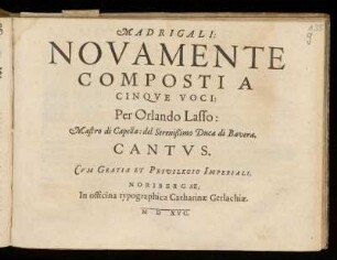 Orlando di Lasso: Madrigali: Novamente composti a cinque voci. Cantus